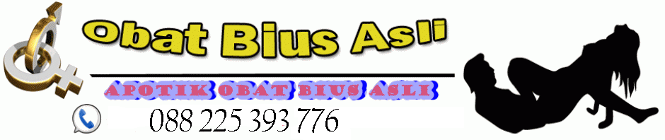 PILIHAN 8 OBAT BIUS ASLI AMPUH BANYAK DISALAHGUNAKAN PENGGUNA