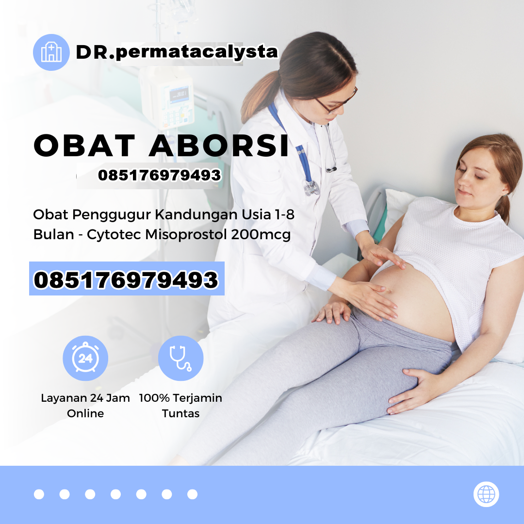 OBAT ABORSI CYTOTEC 085176979493 JUAL OBAT ABORSI CYTOTEC DI BLORA